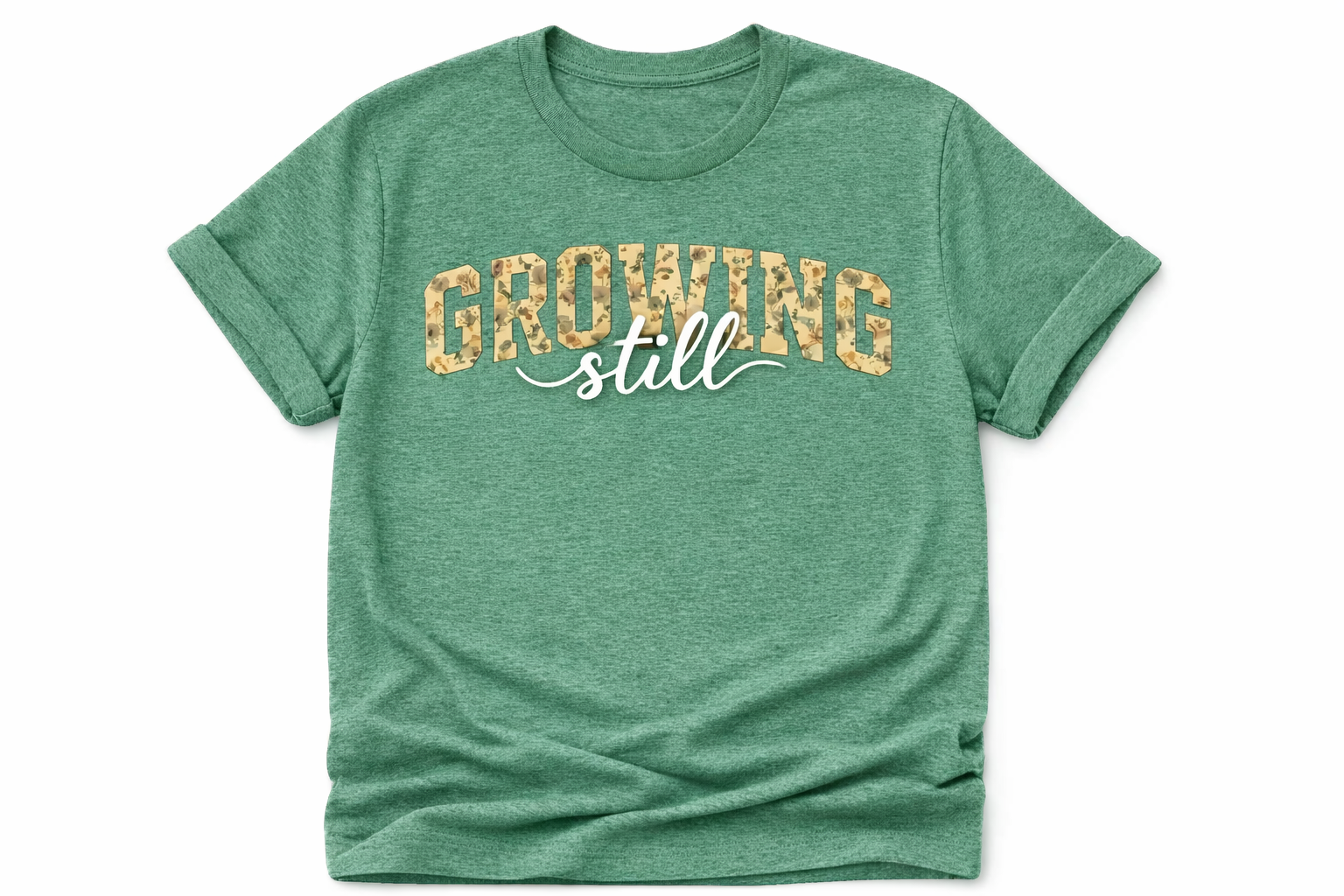 Still Growing T-shirt